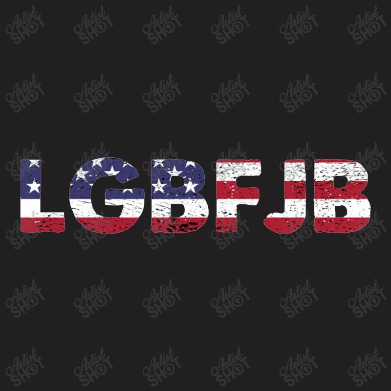 Proud Member Of The Lgbfjb Community, Lgbfjb, Conservative Anti Biden, T-shirt | Artistshot