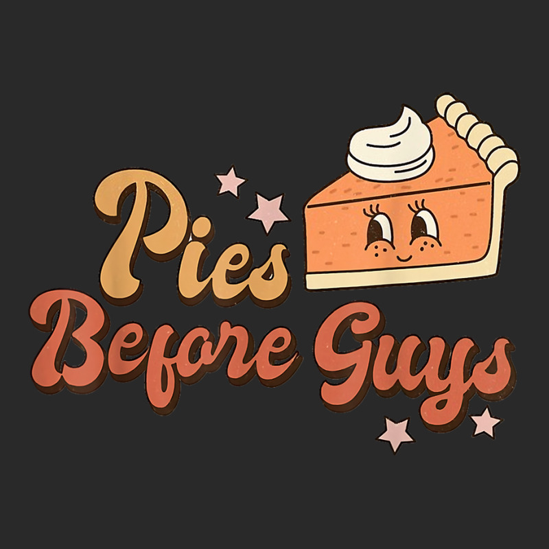 Pies Before Guys Fall Thanksgiving Pumpkin Pie Funny Toddler T Shirt Printed hat by gennej | Artistshot