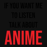 If You Want Me To Listen Talk About Anime Iphone 13 Pro Case | Artistshot