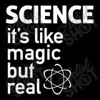 Science It's Like Magic, But Real Pocket T-shirt | Artistshot