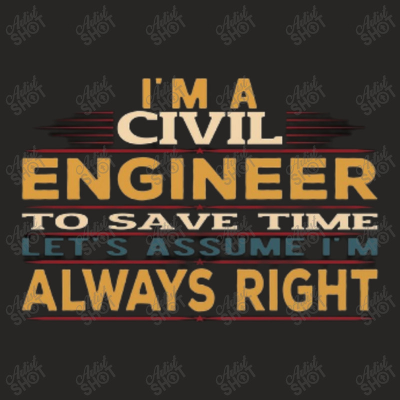 I'm An Engineer To Save Time Let's Just Assume I'm Always Right Funny Ladies Fitted T-Shirt by kstrendy | Artistshot