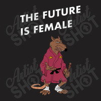 The Future Is Female T-shirt | Artistshot