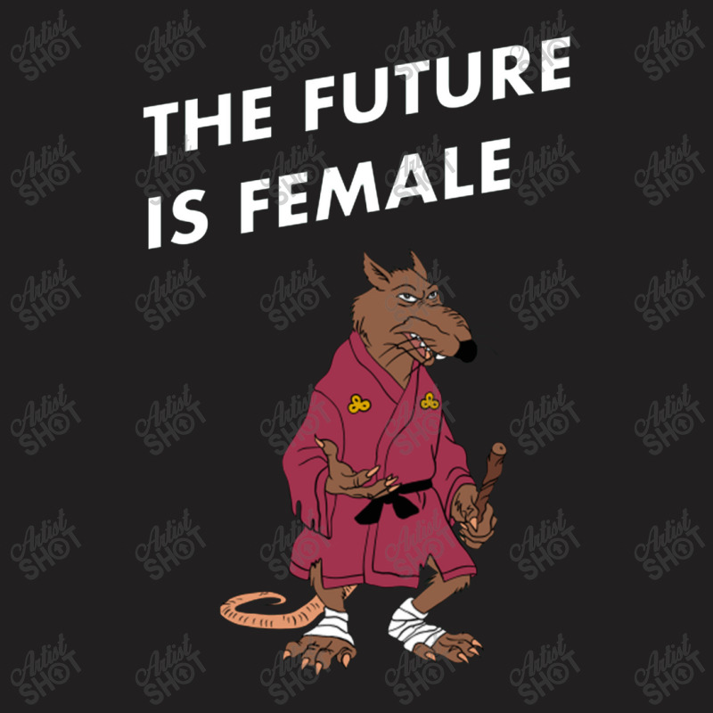 The Future Is Female T-shirt | Artistshot