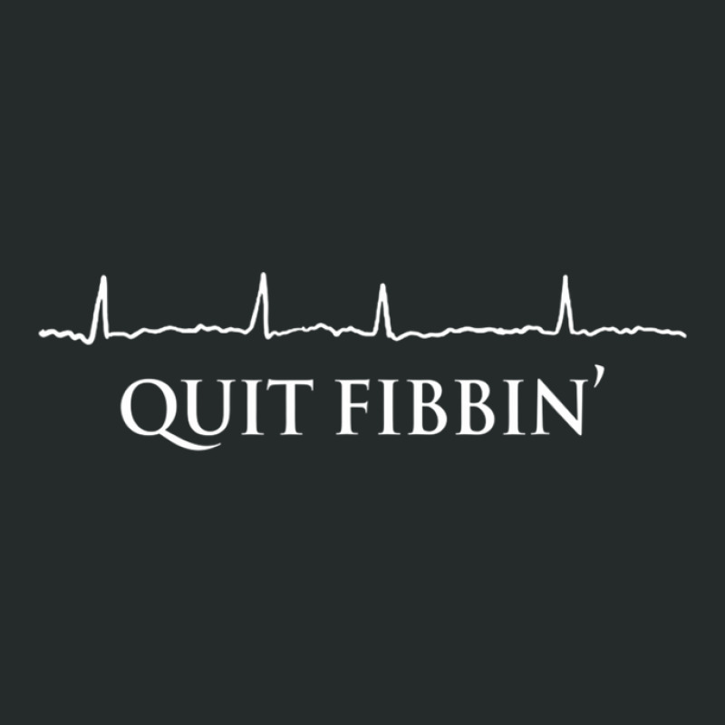 Quit Fibbin' Funny Cardiology Squad Heart Cardiac Nurse Women's Triblend Scoop T-shirt by kaciacindz6 | Artistshot