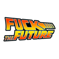 Fuck The Future (white Border) Maternity Scoop Neck T-shirt | Artistshot