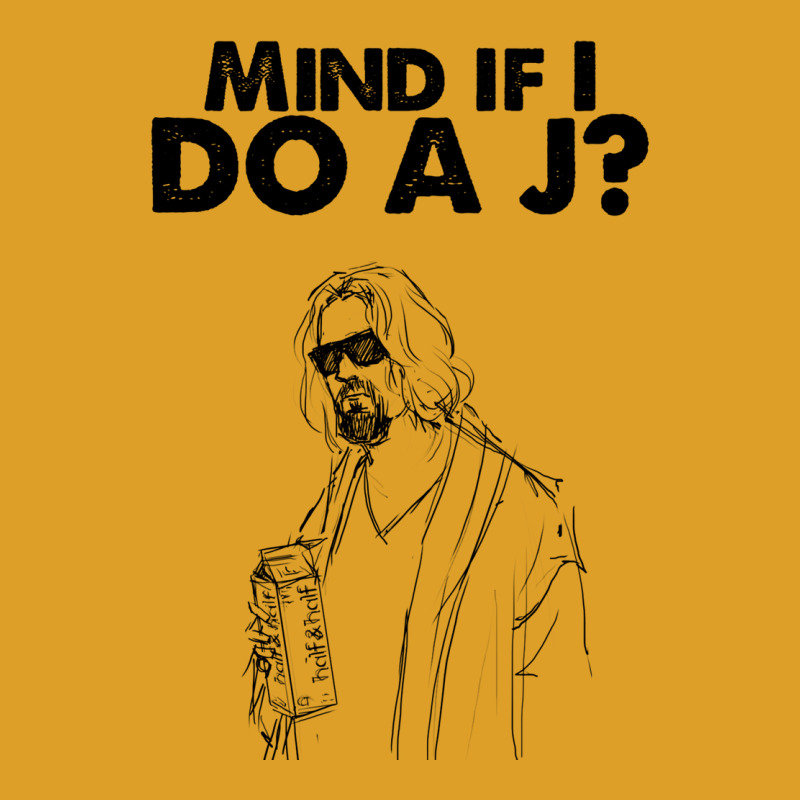 Big Lebowski  Mind If I Do A J The Dude Quote T-shirt | Artistshot