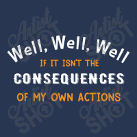 Well Funny Actions Humor Hilarious Consequences Men Denim Jacket | Artistshot