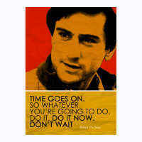 Robert De Niro Inspirational Quote T-shirt | Artistshot