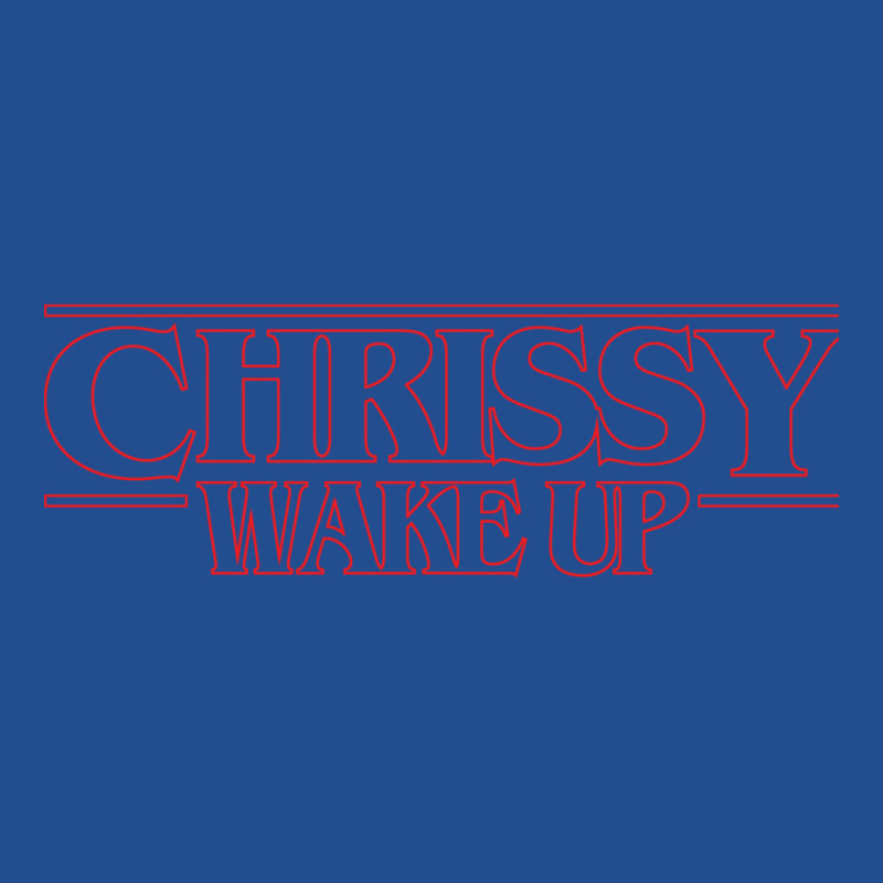 Chrissy Wake Up Unisex Hoodie by kakhuwoldtf | Artistshot