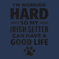 I'm Working Hard So My Irish Setter Dog Breed Ladies Denim Jacket | Artistshot