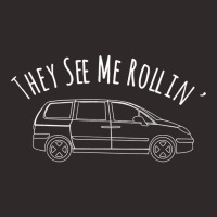 They See Me Rollin Funny Soccer Dad Mom Minivan T Shirt Racerback Tank | Artistshot