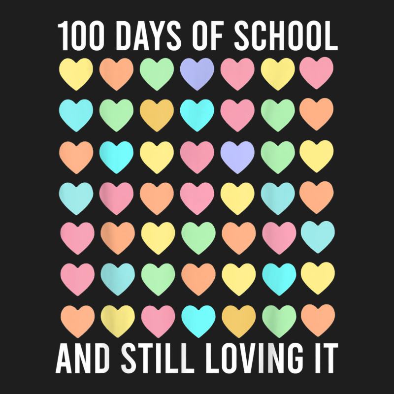 Cute 100 Days Of School And Still Loving It Hearts 100th Day T Shirt Classic T-shirt | Artistshot