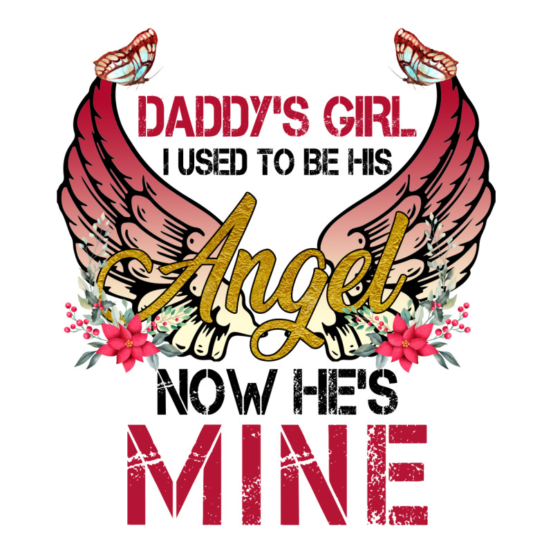 Daddy's Girl I Used To Be His Angel Now He's Mine For Light Baby Bodysuit by autlu2024 | Artistshot