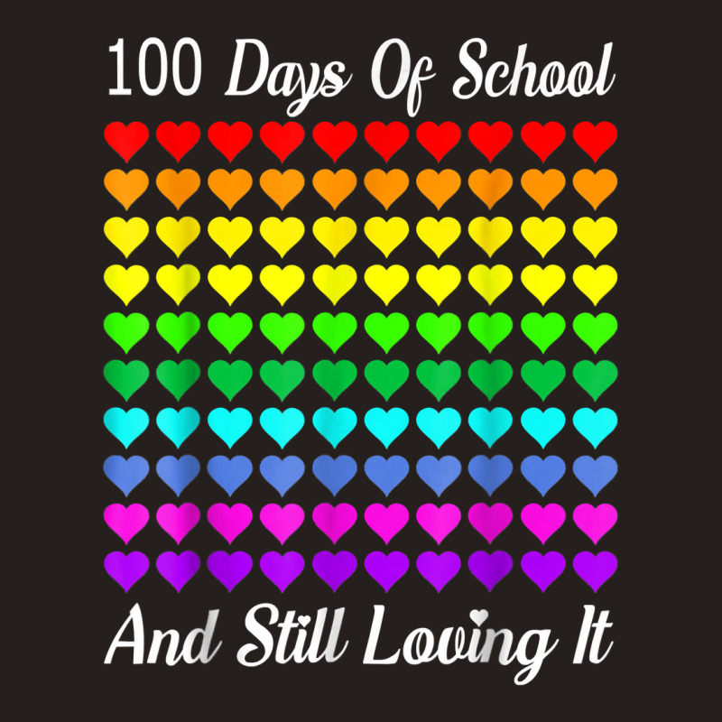 Heart Happy 100 Days Of School And I Still Loving It Gift T Shirt Tank Top | Artistshot