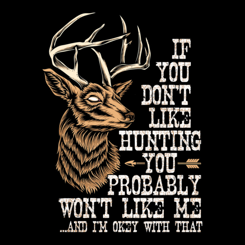 Hot Trend If You Don't Like Hunting You Probably Don't Like Me Hunting Long Sleeve Shirts | Artistshot