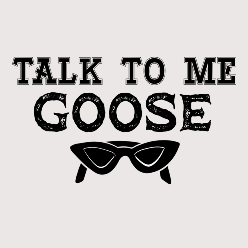 Talk To Me Goose Pocket T-shirt | Artistshot