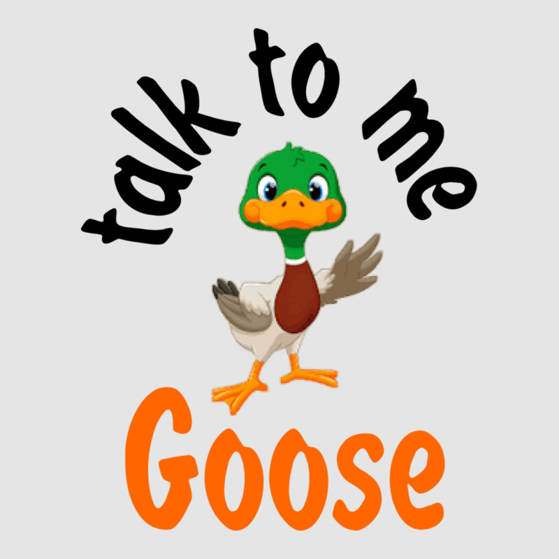 Talk To Me Goose (1) Exclusive T-shirt | Artistshot