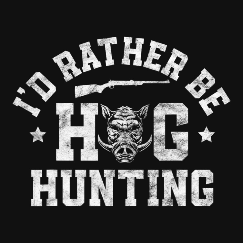 Trending I'd Rather Be Hog Hunting Hunting Season Hunter Graphic Youth T-shirt by Estrada Link | Artistshot