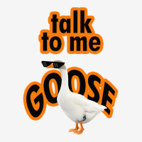 Talk To Me Goose Design Graphic T-shirt | Artistshot