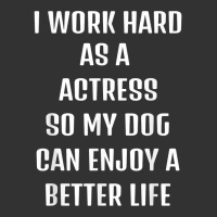 I Worked Hard As A Actress For My Dogs Lifestyle T Shirt Baby Bodysuit | Artistshot