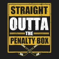 Ice. Hockey Player Gift Straight Outta The Penalty Box T Shirt Classic T-shirt | Artistshot