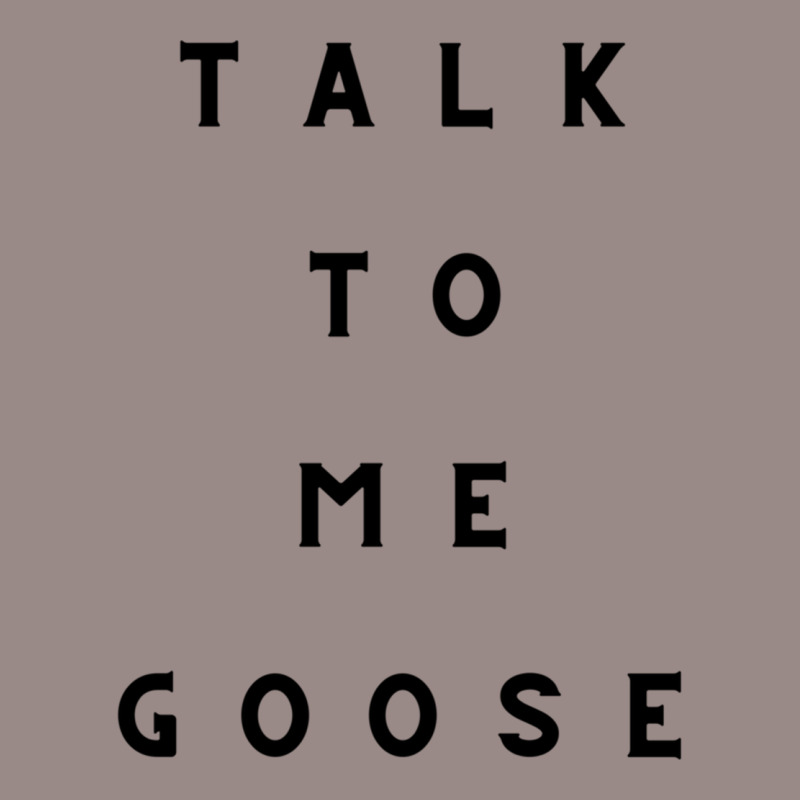 Talkk To Me Goose Vintage T-shirt | Artistshot