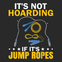 It's Not Hoarding If Jump Ropes Funny Jumping Rope Skipping T Shirt Printed Hat | Artistshot