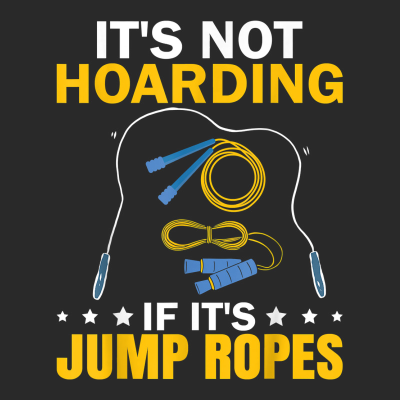 It's Not Hoarding If Jump Ropes Funny Jumping Rope Skipping T Shirt Printed Hat | Artistshot