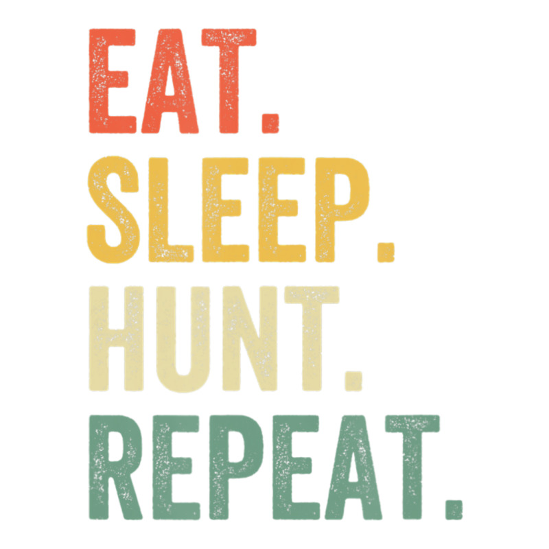 Hot Trend Mens Eat Sleep Hunt Repeat Hunter Vintage Hunting Sticker | Artistshot