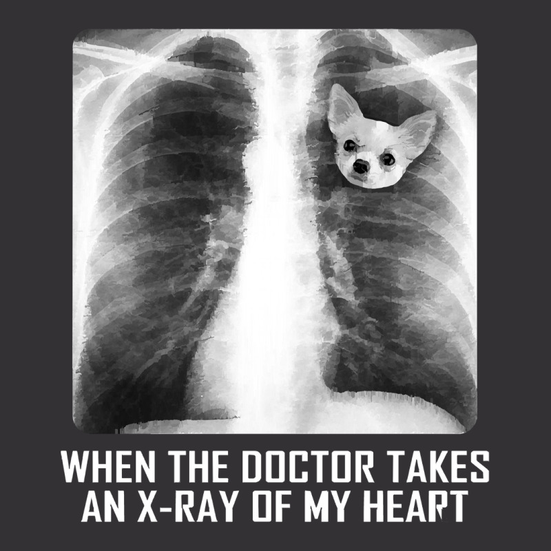 When The Doctor Takes An X Ray Of My Heart Chihuahua Vintage Hoodie And Short Set | Artistshot