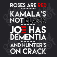 Roses Are Red Kamala's Not Black Joe Has Dementia And Hunters On Crack Youth Tee | Artistshot