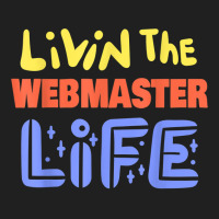 Livin The Webmaster Life Funny Webmaster Saying T Shirt Ladies Polo Shirt | Artistshot