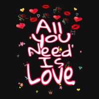 All You Need Is Love Graphic T-shirt | Artistshot