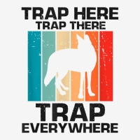 Mens Traps Here Traps There Traps Everywhere For Yote Hunting T Shirt Baby Bibs | Artistshot