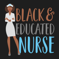 Hot Trend Black And Educated Nurse Squad Funny Quote Classic T-shirt | Artistshot