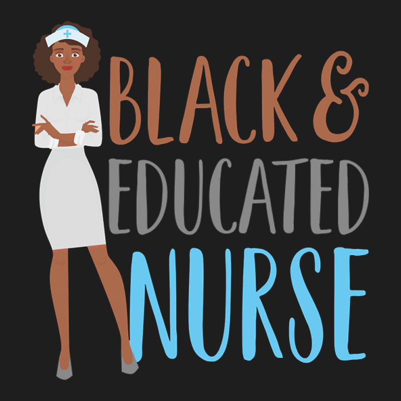 Hot Trend Black And Educated Nurse Squad Funny Quote Classic T-shirt by Inmamlil638 | Artistshot