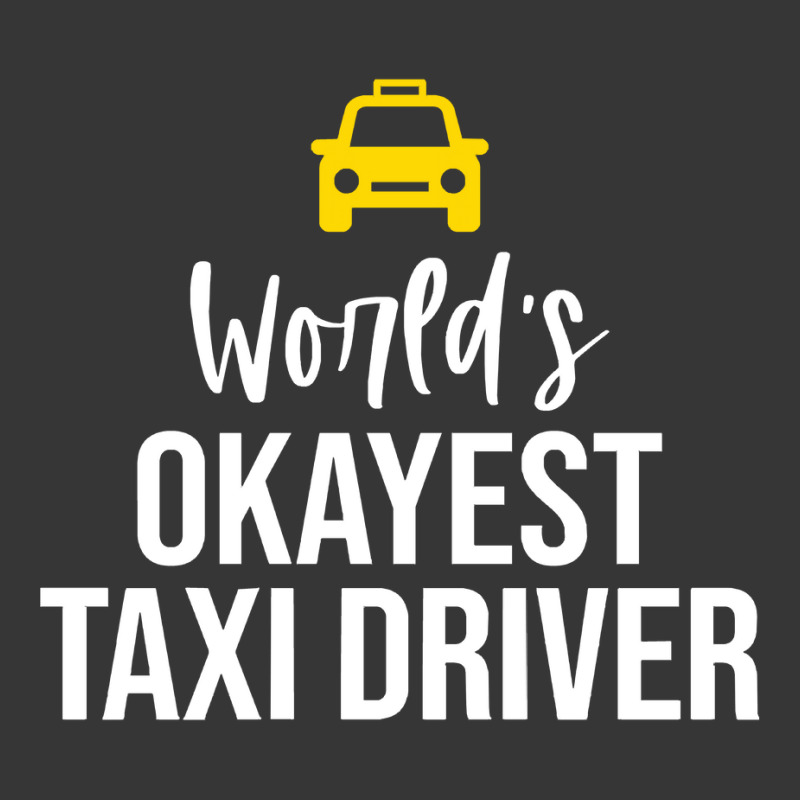 Worlds Okayest Taxi Driver Cab Driving Gift Funny Taxi Driver Toddler Hoodie by Eme90 | Artistshot