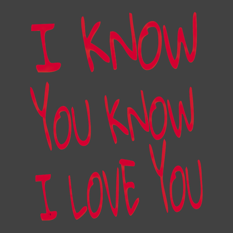 Valentine I Know You Know I Love You Vintage T-shirt | Artistshot