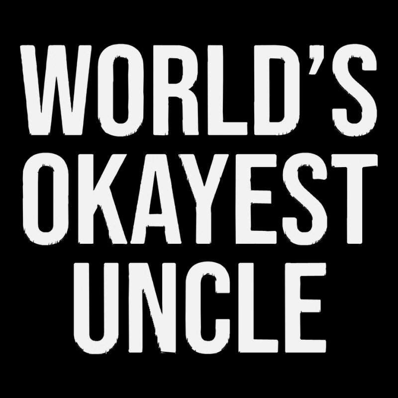 Worlds Okayest Uncle Graphic T-shirt | Artistshot