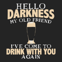 Hello Darkness My Old Friend I've Come To Drink You Again 3/4 Sleeve Shirt | Artistshot