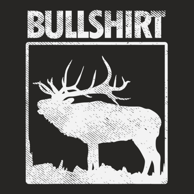 Hot Trend Bullshirt Bull Elk Deer Buck Bow Hunting Hunter Ladies Fitted T-Shirt by Trudeau Palmer | Artistshot