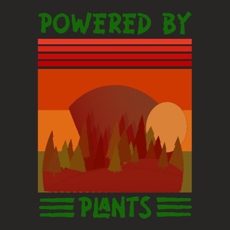 Limited Edition Powered By Plants -retro Ladies Fitted T-Shirt by Jankonen637 | Artistshot