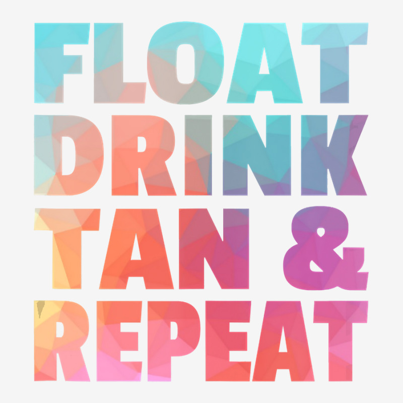 Float Drink Tan   Repeat Summer Beach Swimming Pool Vacation Graphic Youth T-shirt | Artistshot