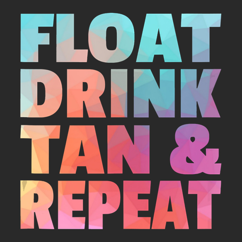 Float Drink Tan   Repeat Summer Beach Swimming Pool Vacation Toddler T-shirt | Artistshot