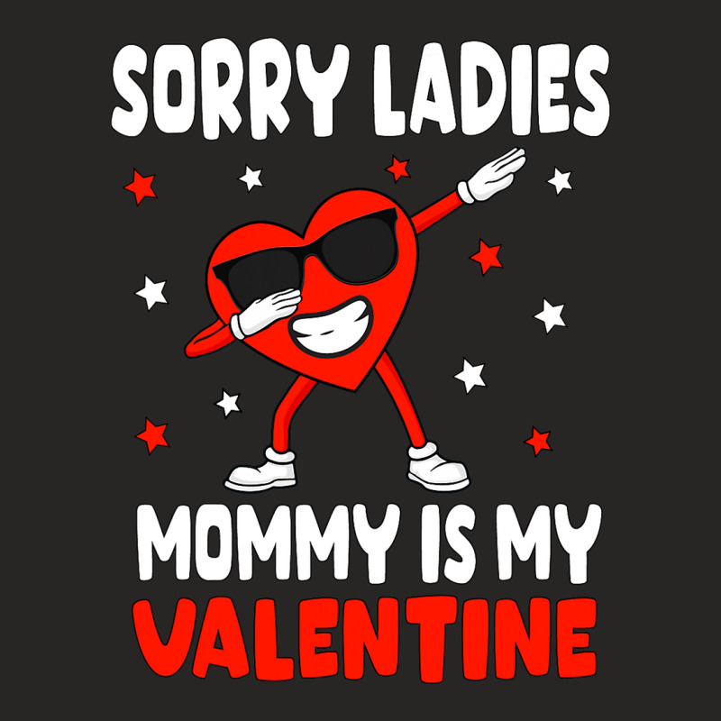 Sorry Ladies Mommy Is My Valentine Boys Valentines Mom Son Ladies Fitted T-Shirt by JohnNichols89123 | Artistshot