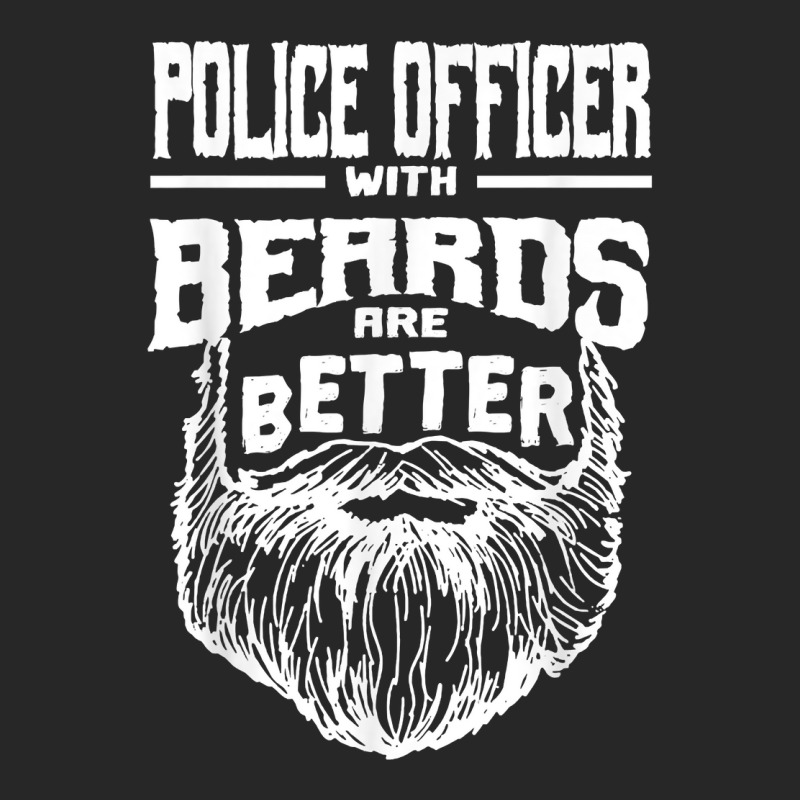 Police Officer With Beards Are Better Cops Funny Policeman T Shirt Men's T-shirt Pajama Set | Artistshot