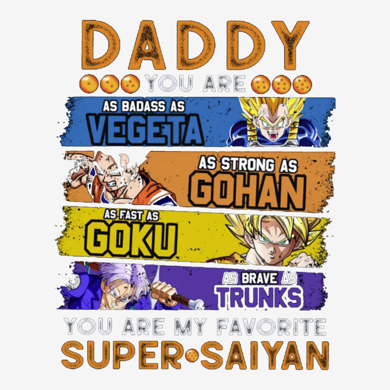 Daddy Dragonball Daddy You Are My Favorite Super Saiyan Funny Vegeta G Adjustable Cap by livinostuffs6 | Artistshot