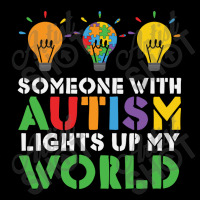 Someone With Autism Lights Up My World Lightweight Hoodie | Artistshot