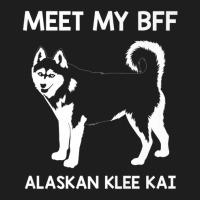 Funny Meet My Bff Alaskan Klee Kai Pet Dog Lover Classic T-shirt | Artistshot