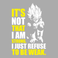 Refuse To Be Weak   Vegeta Motivational T-shirt | Artistshot